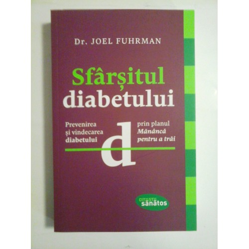 SFARSITUL DIABETULUI - DR. JOEL FUHRMAN